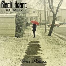 Black Heart Of Mine : Your Picture
